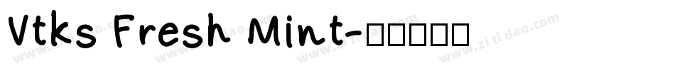 Vtks Fresh Mint字体转换